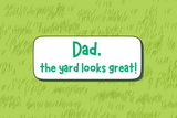 Dad, the yard looks great! - Card Candles