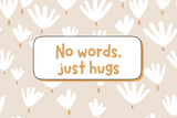 "No Words, Just Hugs" Card Candles